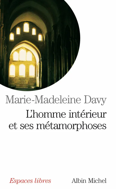 L'Homme intérieur et ses métamorphoses Marie-Madeleine Davy