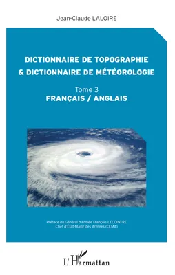 Dictionnaire de topographie et dictionnaire de météorologie, Tome 3 - Français / Anglais
