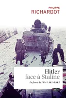 Hitler face à Staline, Le front de l'Est 1941-1945