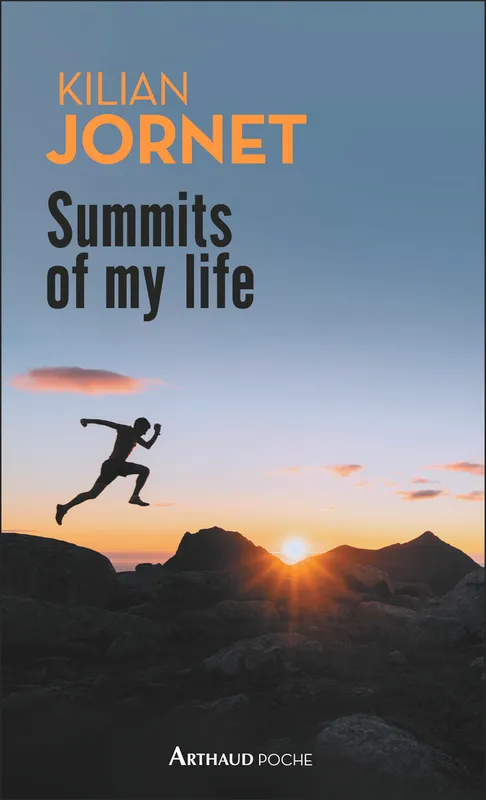 Livres Sciences Humaines et Sociales Actualités Summits of my life, Rêves et défis en montagne Kilian Jornet