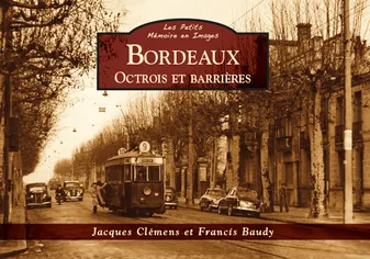 Bordeaux - Octrois et barrières - Les Petits MeI, octrois et barrières