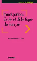 Immigration, école et didactique du Français - Livre, Livre relié