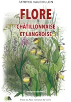 Flore châtillonnaise et langroise, Flore des montagnes châtillonnaise et langroise 780 espèces illustrées