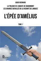 L'épée d'Amélius, Tome 1