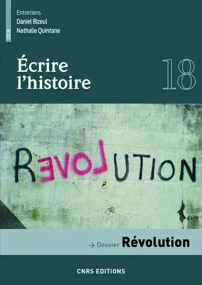 Ecrire l'histoire - numéro 18 Révolution Paule Petitier, Claude Millet