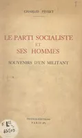 Le Parti socialiste et ses hommes, Souvenirs d'un militant