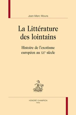 14, La littérature des lointains, Histoire de l'exotisme européen au XXe siècle