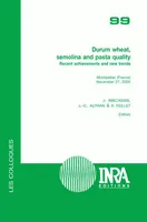 Durum Wheat, Semolina and Pasta Quality, Recent Achievements and Trends. Montpellier (France), November 27, 2000