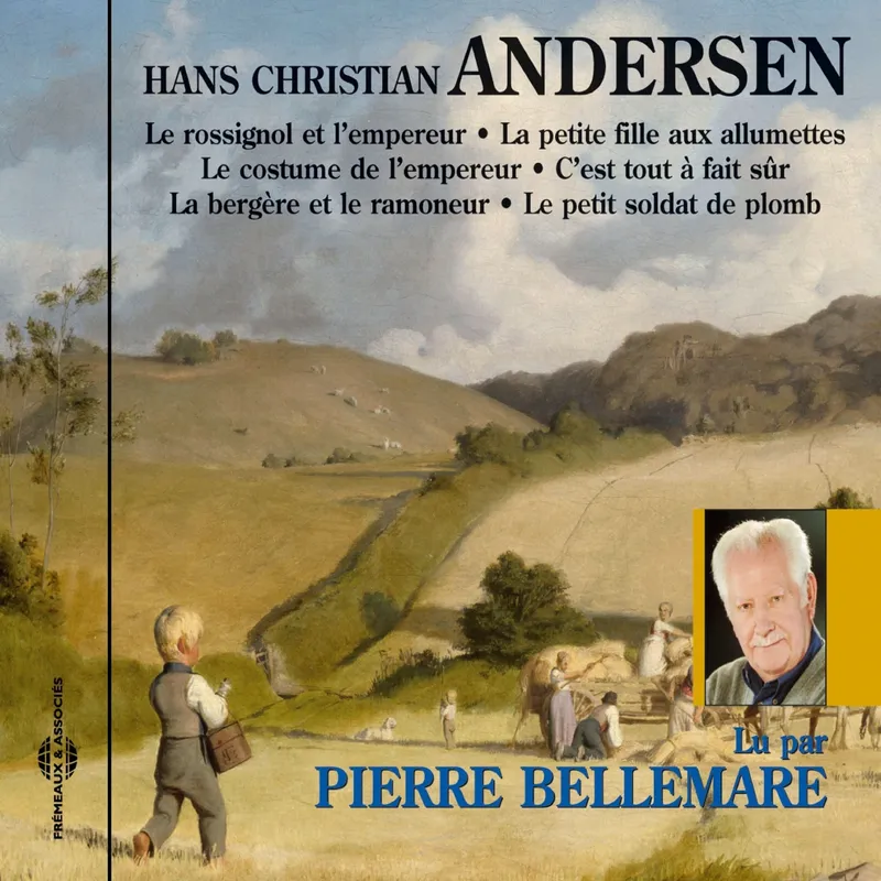 Hans Christian Andersen. 6 contes racontés par Pierre Bellemare Hans Christian Andersen