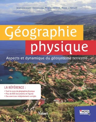 Géographie physique, Aspects et dynamique du géosystème terrestre