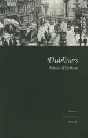 Dubliners : rituels d'écriture, rituels d'écriture
