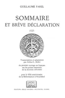 Sommaire et brève déclaration : 1525, Transcription et adaptation du premier ouvrage en français sur les points essentiels de la doctrine réformée