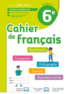 Cahier de Français cycle 3/6e - cahier d'activités - Ed. 2022