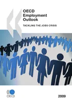OECD Employment Outlook 2009, Tackling the Jobs Crisis