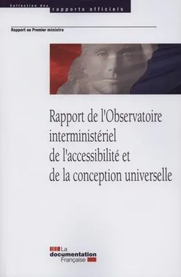 Rapport de l'Observatoire interministériel de l'accessibilité et de la conception universelle, Remis au premier ministre le 16 mai 2011