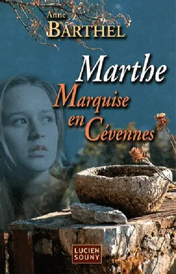 Marthe, marquise en Cévennes