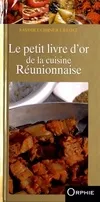 Le petit livre d'or de la cuisine réunionnaise
