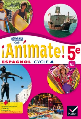 Animate Espagnol 5e éd. 2016 - Manuel de l'élève, Espagnol, 5e, a1, cycle 4