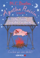 Agatha Raisin enquête 22 - Du lard ou du cochon, Du lard ou du cochon - Cochon qui s'en dédit !