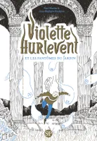 2, Violette Hurlevent, Et les fantômes du Jardin