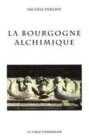 La Bourgogne alchimique