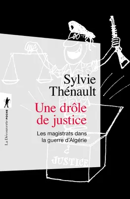 Une drôle de justice, Les magistrats dans la guerre d'Algérie