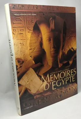 Memoires d'egypte / hommage de l'europe a champollion / [exposition strasbourg ete 1990 paris bi, hommage de l'Europe à Champollion