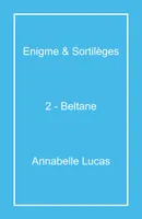 Enigme & Sortilèges, 2 - Beltane