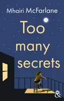 Too Many Secrets, La nouvelle romance contemporaine de Mhairi McFarlane