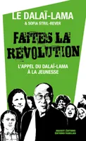 Faites la révolution !, L'appel du dalaï-lama à la jeunesse
