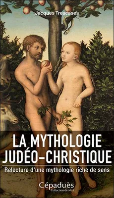La mythologie judéo-christique
