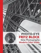 Photo-Eye Fritz Block: New Photography - Modern Color Slides /anglais
