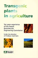Transgenetic plants in agriculture, ten years experience of the French biomolecular engineering commission