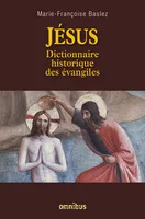 Jésus Dictionnaire historique des évangiles