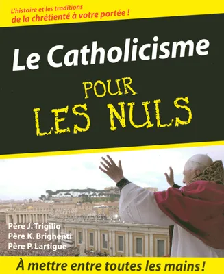 Catholicisme Pour les nuls (Le)