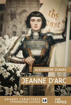 Jeanne d'Arc, GRANDS CARACTERES, FORMAT XXL, EDITION ACCESSIBLE POUR LES MALVOYANTS