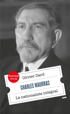 Charles Maurras, Le nationaliste intégral