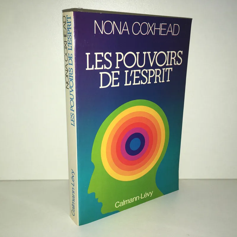 LES POUVOIRS DE L'ESPRIT calmann lévy BEL EX, perspectives et recherches actuelles Nona Coxhead