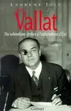 Xavier Vallat (1891-1972), Du nationalisme chrétien à l'antisémitisme d'Etat