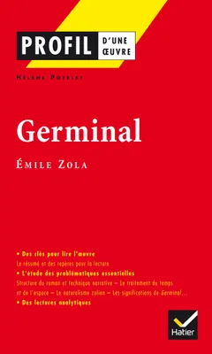 Profil - Zola (Emile) : Germinal, analyse littéraire de l'oeuvre