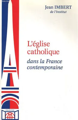 L'Eglise catholique dans la France contemporaine