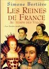 Les reines de France au temps des Valois., [2], Les années sanglantes, Les reines de France au temps des Valois : Le beau XVIe siècle
