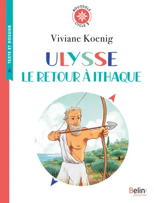 Ulysse, le retour à Ithaque, Boussole Cycle 3