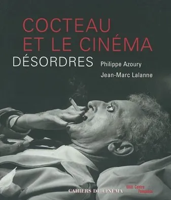Cocteau et le Cinéma, désordres
