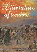 Litterature africaine, histoires et grands themes, guinee, histoire et grands thèmes