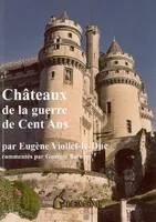 Châteaux..., [3], CHATEAUX DE LA GUERRE DE CENT ANS