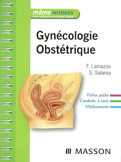 Livres Santé et Médecine Médecine Paramédical Gynécologie obstétrique Frédéric Lamazou, Samuel Salama