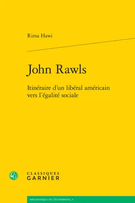 John Rawls, Itinéraire d'un libéral américain vers l'égalité sociale