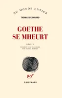 Goethe se mheurt, récits