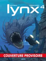 4, LYNX - TOME 4, Tome 4